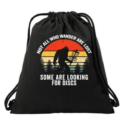 Not All Who Wander Are Lost Some Looking For Discs Bigfoot TShirt Drawstring Bag