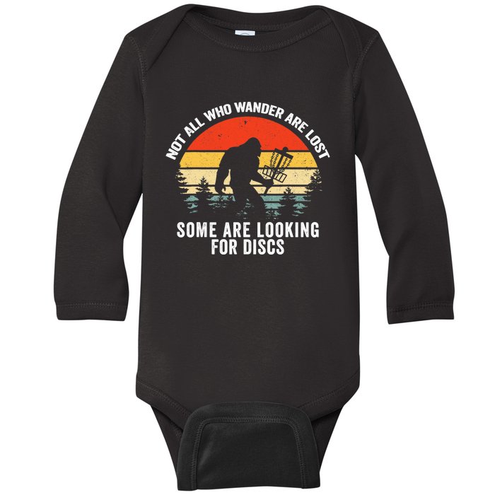 Not All Who Wander Are Lost Some Looking For Discs Bigfoot TShirt Baby Long Sleeve Bodysuit