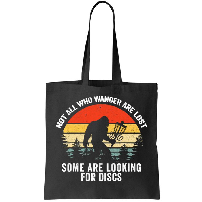 Not All Who Wander Are Lost Some Looking For Discs Bigfoot TShirt Tote Bag