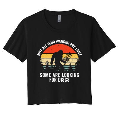 Not All Who Wander Are Lost Some Looking For Discs Bigfoot TShirt Women's Crop Top Tee