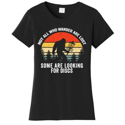 Not All Who Wander Are Lost Some Looking For Discs Bigfoot TShirt Women's T-Shirt