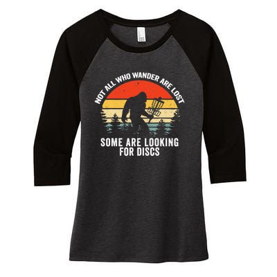 Not All Who Wander Are Lost Some Looking For Discs Bigfoot TShirt Women's Tri-Blend 3/4-Sleeve Raglan Shirt