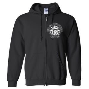 Not All Who Wander Are Lost Gift Bon Voyage Traveling Gift Full Zip Hoodie