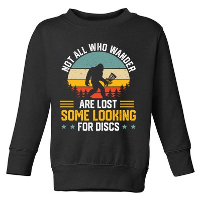 Not All Who Wander Are Lost Disc Golf Bigfoot Funny Golfing Toddler Sweatshirt
