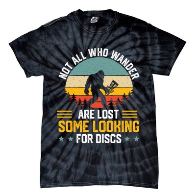 Not All Who Wander Are Lost Disc Golf Bigfoot Funny Golfing Tie-Dye T-Shirt