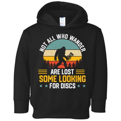 Not All Who Wander Are Lost Disc Golf Bigfoot Funny Golfing Toddler Hoodie