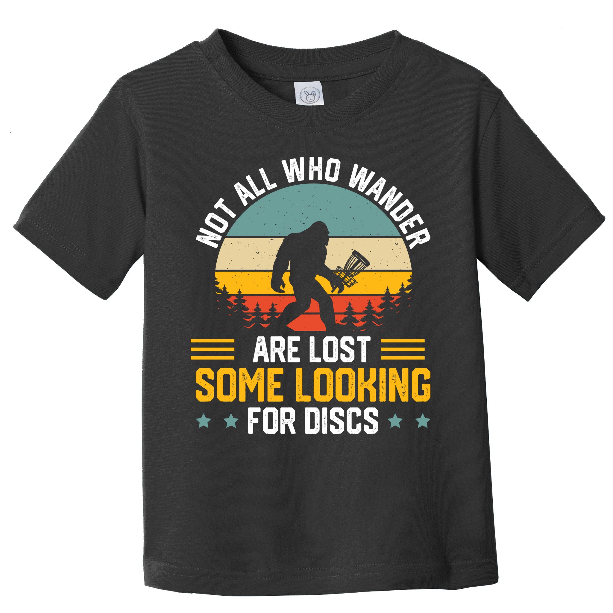 Not All Who Wander Are Lost Disc Golf Bigfoot Funny Golfing Toddler T-Shirt