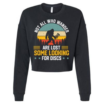Not All Who Wander Are Lost Disc Golf Bigfoot Funny Golfing Cropped Pullover Crew