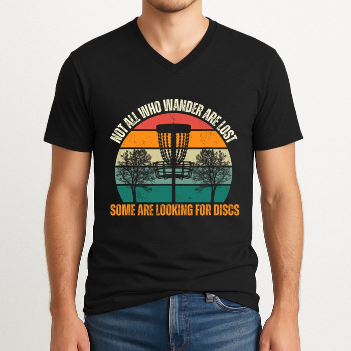 Not All Who Wander Are Lost Some Are Looking For Discs V-Neck T-Shirt