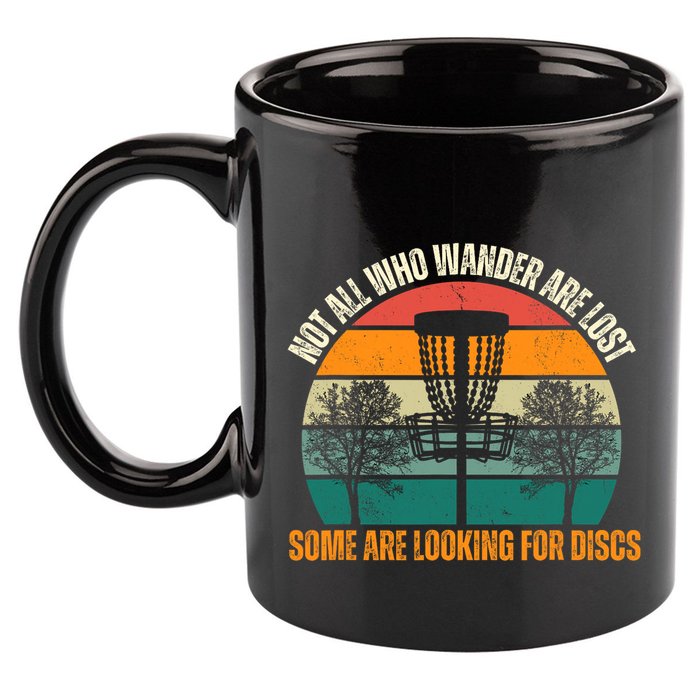 Not All Who Wander Are Lost Some Are Looking For Discs 11oz C Handle Ceramic Mug