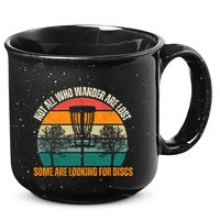Not All Who Wander Are Lost Some Are Looking For Discs 15oz Campfire Ceramic Mug