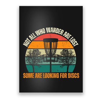 Not All Who Wander Are Lost Some Are Looking For Discs Poster