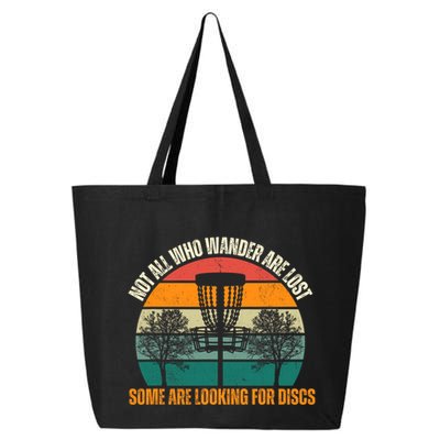 Not All Who Wander Are Lost Some Are Looking For Discs 25L Jumbo Tote