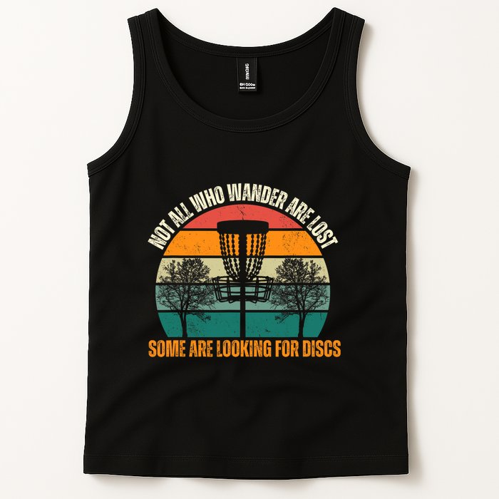 Not All Who Wander Are Lost Some Are Looking For Discs Tank Top