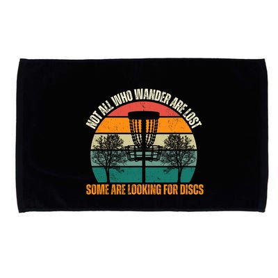 Not All Who Wander Are Lost Some Are Looking For Discs Microfiber Hand Towel