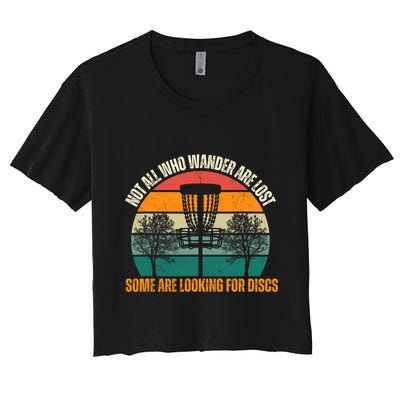 Not All Who Wander Are Lost Some Are Looking For Discs Crop Top