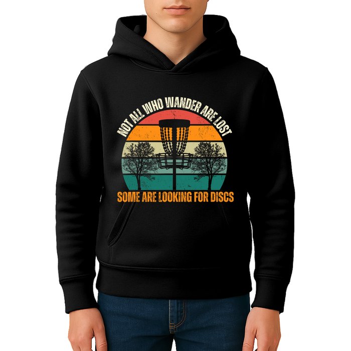 Not All Who Wander Are Lost Some Are Looking For Discs Kids Hoodie