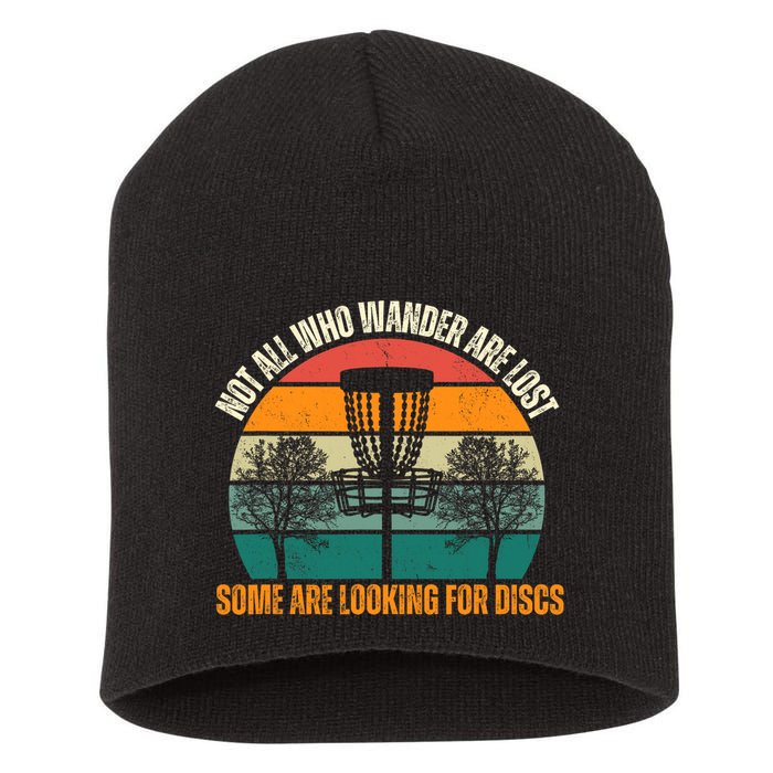 Not All Who Wander Are Lost Some Are Looking For Discs Short Acrylic Beanie