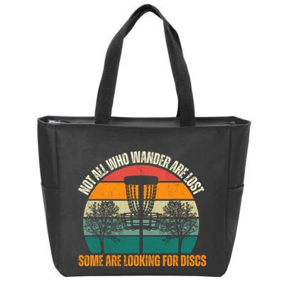 Not All Who Wander Are Lost Some Are Looking For Discs Zip Tote Bag