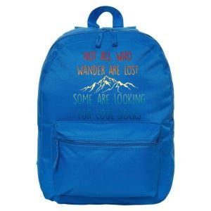 Not All Who Wander Are Lost Some Are Looking For Cool Rocks 16 in Basic Backpack