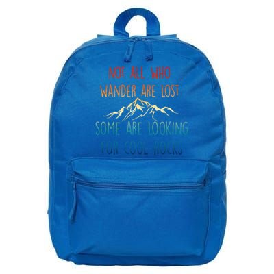 Not All Who Wander Are Lost Some Are Looking For Cool Rocks 16 in Basic Backpack