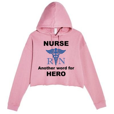 Nurse Another Word For Hero Inspirational Registered Nurses Gift Crop Fleece Hoodie