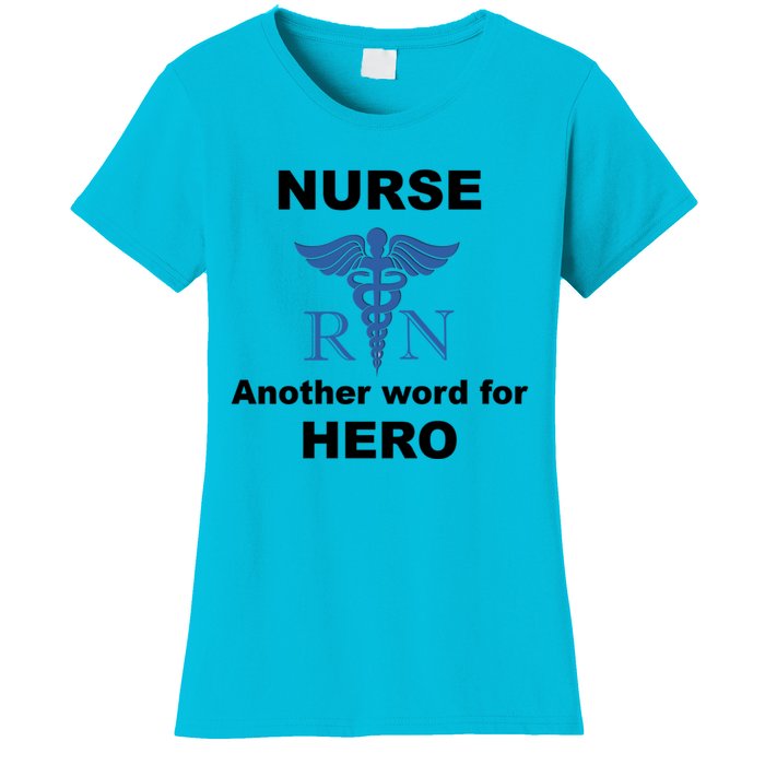 Nurse Another Word For Hero Inspirational Registered Nurses Gift Women's T-Shirt