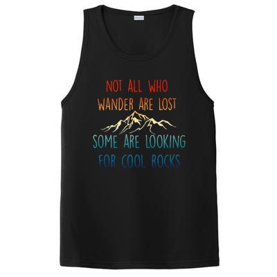 Not All Who Wander Are Lost Some Are Looking For Cool Rocks PosiCharge Competitor Tank