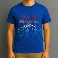 Not All Who Wander Are Lost Some Are Looking For Cool Rocks T-Shirt