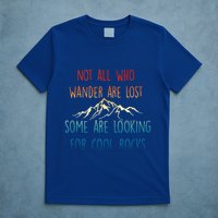 Not All Who Wander Are Lost Some Are Looking For Cool Rocks T-Shirt