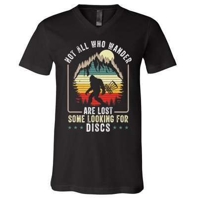 Not All Who Wander Are Lost Some Looking For Discs Bigfoot V-Neck T-Shirt
