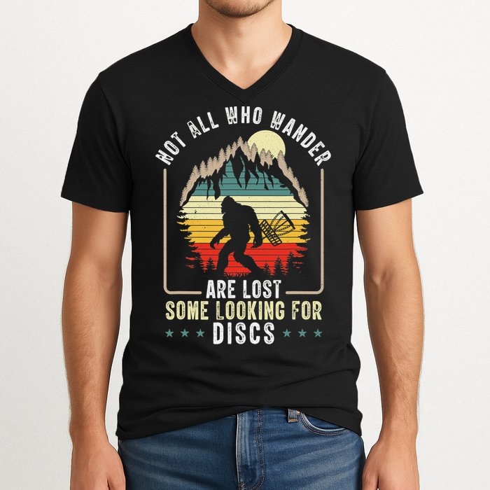 Not All Who Wander Are Lost Some Looking For Discs Bigfoot V-Neck T-Shirt