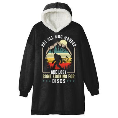 Not All Who Wander Are Lost Some Looking For Discs Bigfoot Hooded Wearable Blanket