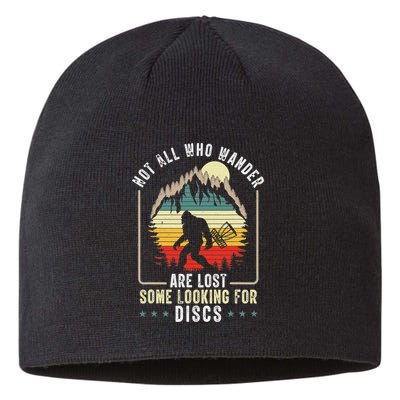 Not All Who Wander Are Lost Some Looking For Discs Bigfoot Sustainable Beanie