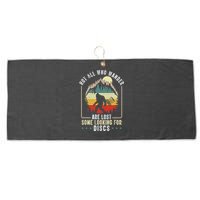 Not All Who Wander Are Lost Some Looking For Discs Bigfoot Large Microfiber Waffle Golf Towel