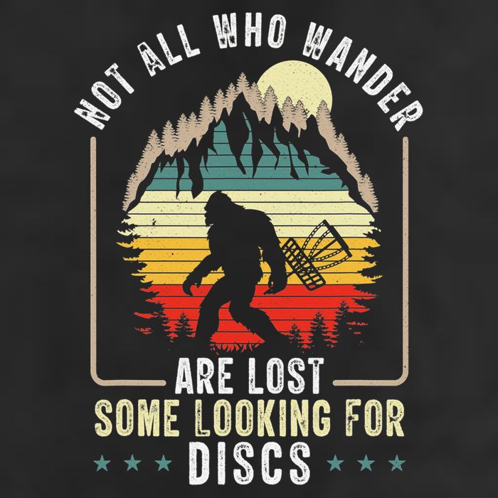 Not All Who Wander Are Lost Some Looking For Discs Bigfoot 25L Jumbo Tote