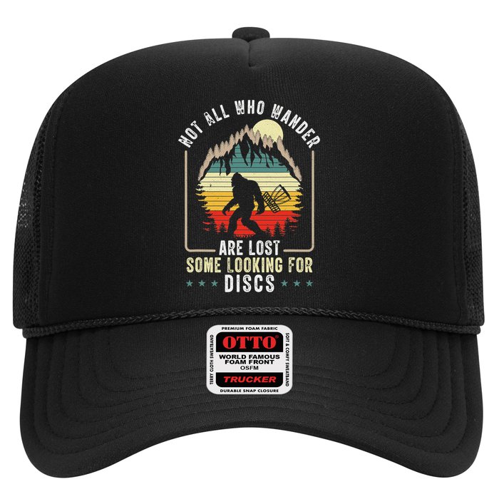Not All Who Wander Are Lost Some Looking For Discs Bigfoot Trucker Hat