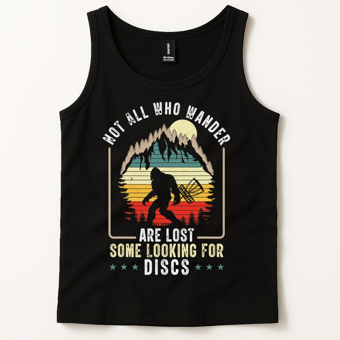 Not All Who Wander Are Lost Some Looking For Discs Bigfoot Tank Top