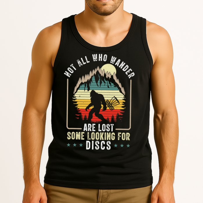 Not All Who Wander Are Lost Some Looking For Discs Bigfoot Tank Top
