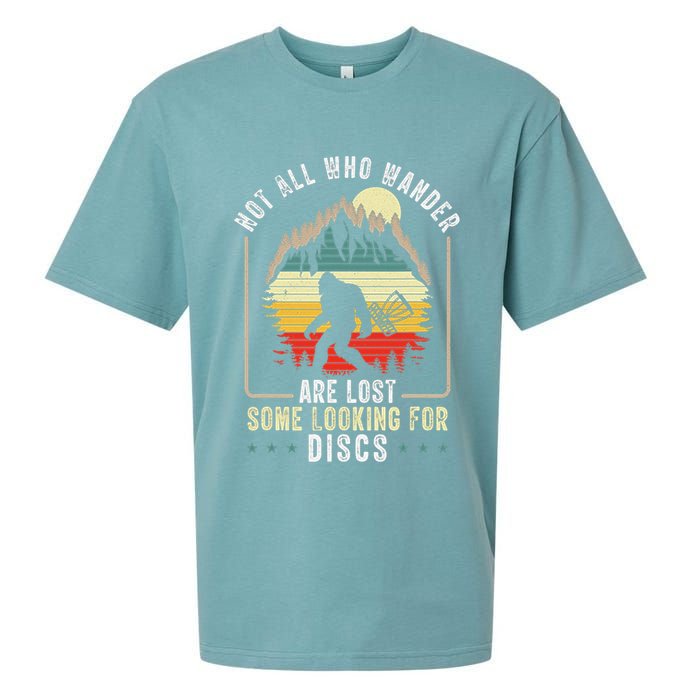 Not All Who Wander Are Lost Some Looking For Discs Bigfoot Sueded Cloud Jersey T-Shirt