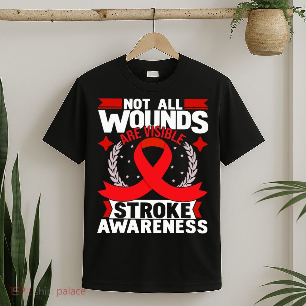 Not All Wounds Are Visible  Stroke Awareness Red Ribbon T-Shirt