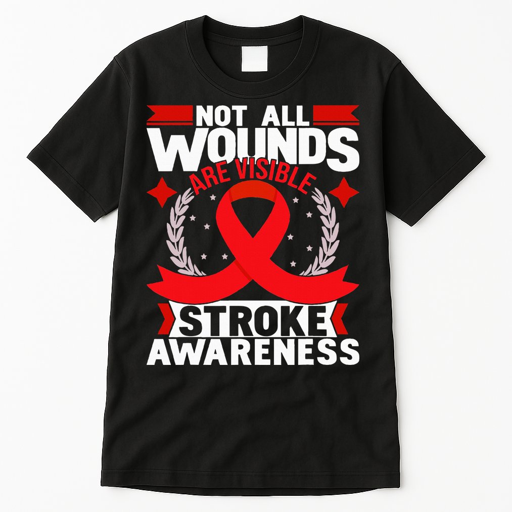 Not All Wounds Are Visible  Stroke Awareness Red Ribbon Tall T-Shirt