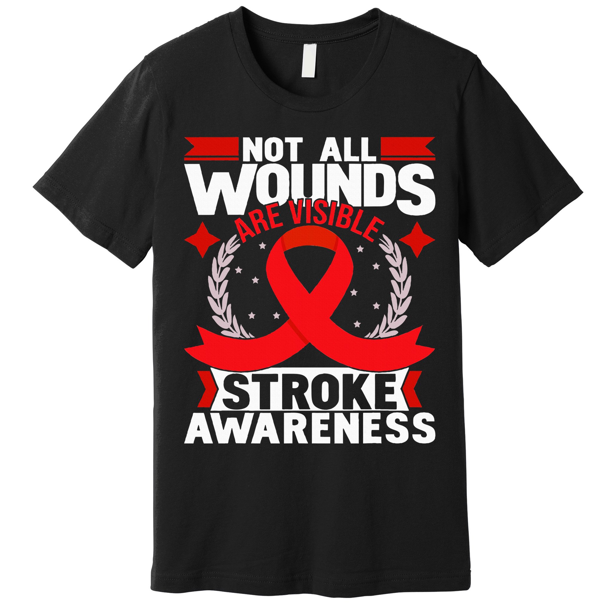 Not All Wounds Are Visible  Stroke Awareness Red Ribbon Premium T-Shirt