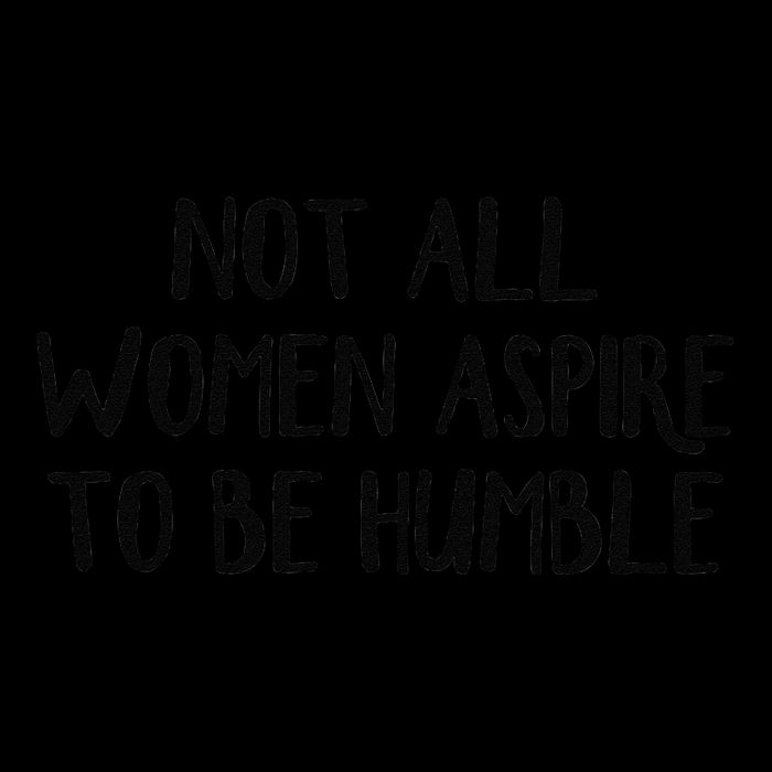 Not All Women Aspire To Be Humble Drawstring Bag