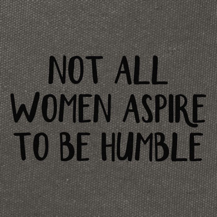 Not All Women Aspire To Be Humble Cotton Canvas Backpack