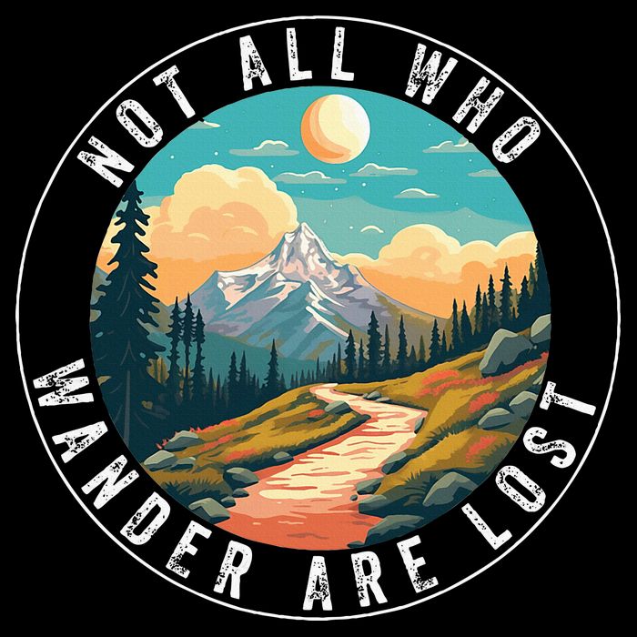 Not All Who Wander Are Lost Hiking Outdoorsy Nature City Backpack
