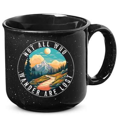 Not All Who Wander Are Lost Hiking Outdoorsy Nature 15oz Campfire Ceramic Mug