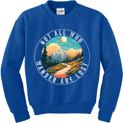 Not All Who Wander Are Lost Hiking Outdoorsy Nature Kids Sweatshirt