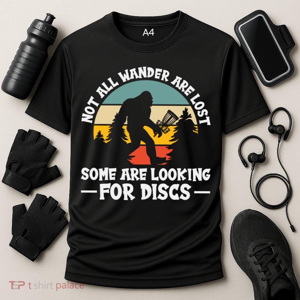 Not All Who Wander Are Lost Disc Golf Bigfoot Frisbee Player Performance Shirt
