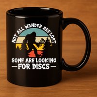 Not All Who Wander Are Lost Disc Golf Bigfoot Frisbee Player 11oz C Handle Ceramic Mug